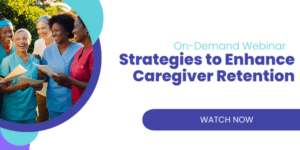 Caregiver retention stratgies