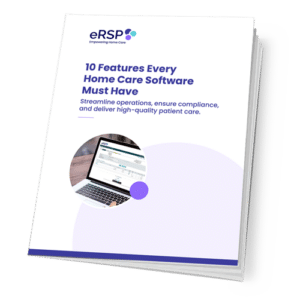 10 Features Every Home Care Software Must Have