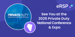 eRSP to Attend the 2025 Private Duty National Conference & Expo in Las Vegas
