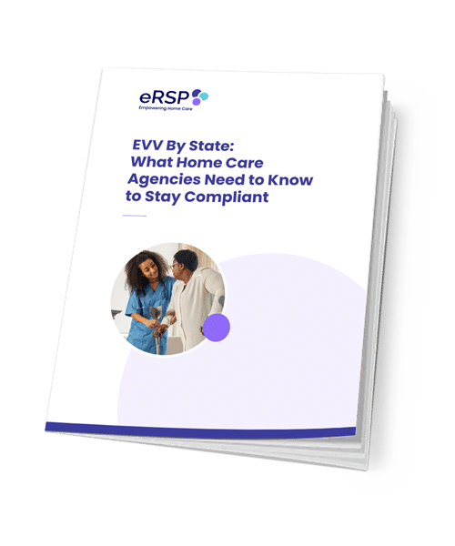 EVV By State: What Home Care Agencies Need to Know to Stay Compliant