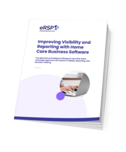 Improving Visibility and Reporting with Home Care Business Software